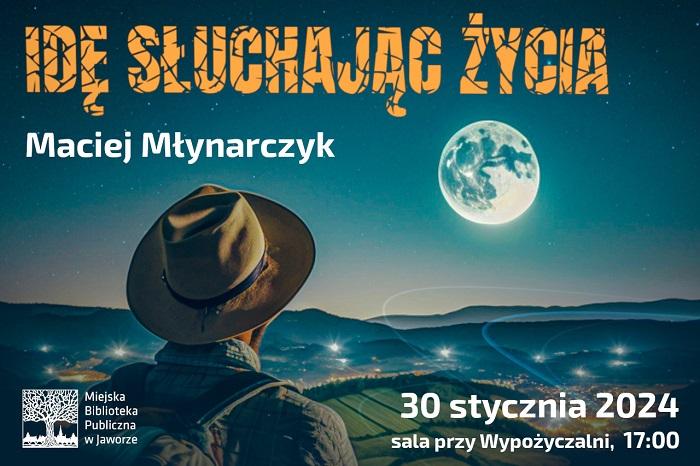 Maciej Młynarczyk - Idę słuchając życia 