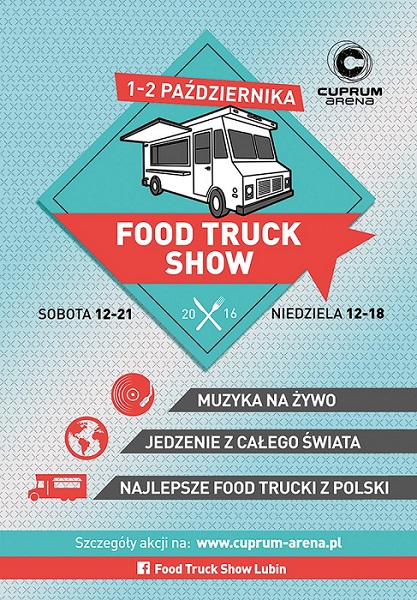 Jedzenie na kółkach czyli Food Truck Show z Cuprum Arena