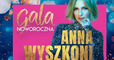 Gala Noworoczna w Polkowicach z Anią Wyszkoni