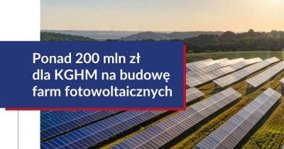 Środki z KPO wspierają transformację energetyczną. Ponad 200 mln zł dla KGHM