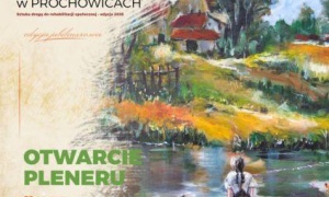 Otwarcie Pleneru Plastycznego - Prochowice