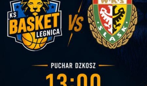 Legnickie lwy zaczynają walkę o puchar! Na Wierzyńskiego przyjeżdża Śląsk Wrocław