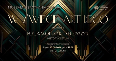 Muzealne Spotkania z pasją - W ŚWIECIE ART DECO