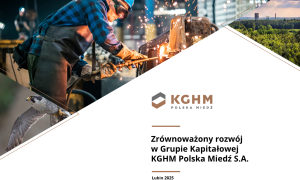 Zrównoważony rozwój w Grupie KGHM - najnowsza publikacja już dostępna