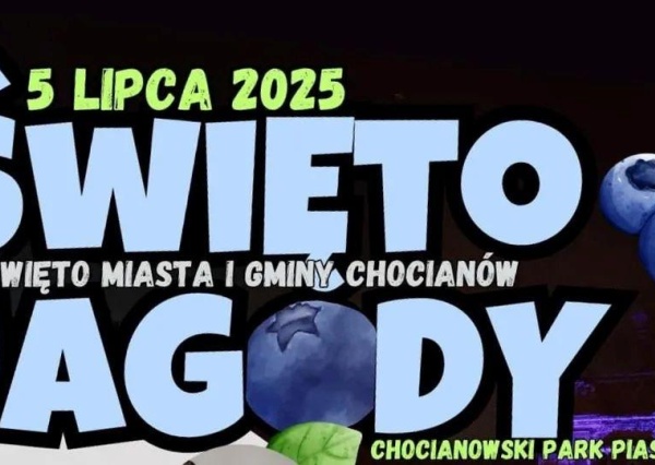 Są jagody i będzie wielkie, smakowite święto Miasta i Gminy Chocianów