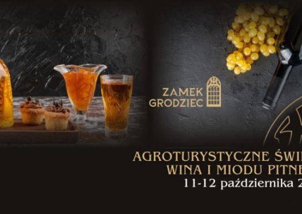 Agroturystyczne Święto Wina i Miodu Pitnego na Zamku Grodziec