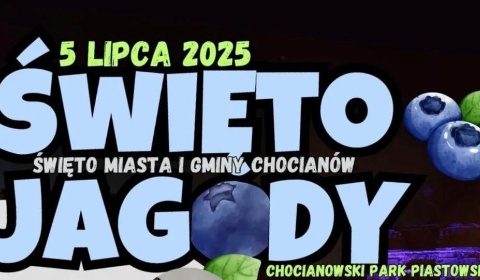 Są jagody i będzie wielkie, smakowite święto Miasta i Gminy Chocianów