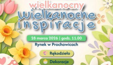 Jarmark Wielkanocny w Prochowicach już w sobotę
