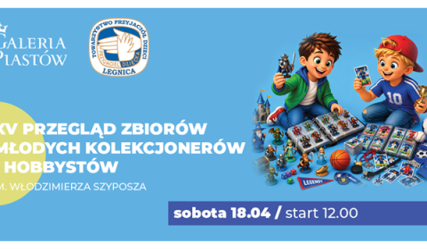 XV Przegląd Zbiorów Młodych Kolekcjonerów i Hobbystów w Galerii Piastów