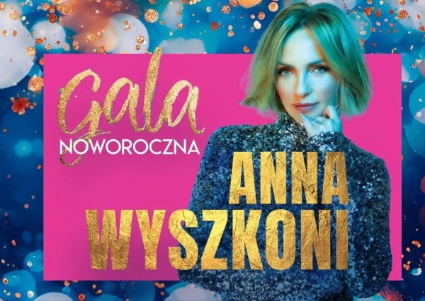 Gala Noworoczna w Polkowicach z Anią Wyszkoni