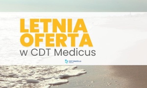 Lato z CDT Medicus – dbanie o zdrowie również w wakacje!