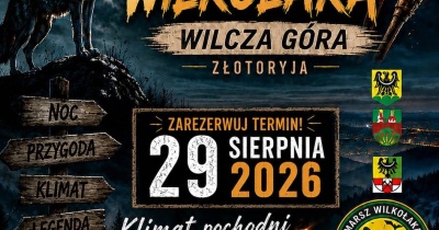 Po zmroku obudzi się Wilkołak! Tysiące pochodni rozświetlą Wilczą Górę. Ruszają zapisy na niezwykły nocny marsz