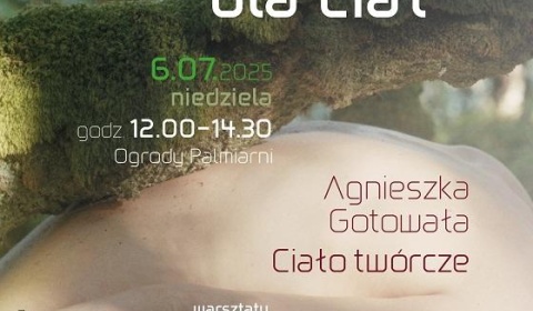 Ciało twórcze – letnie warsztaty Agnieszki Gotowały z Galerią Sztuki