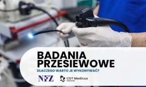 Program darmowych badań przesiewowych raka jelita grubego CDT Medicus - dlaczego warto je wykonywać?
