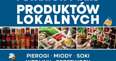 Powiatowe Targi Produktów Lokalnych w Chojnowie już 5 października