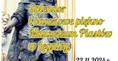 Splendor i barokowe piękno Mauzoleum Piastów w Legnicy