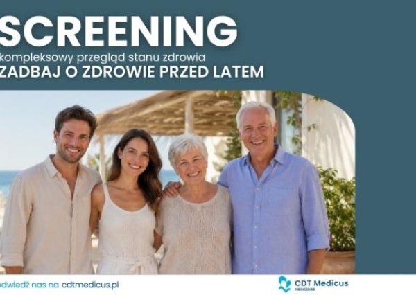 Screening – kompleksowy przegląd stanu zdrowia w CDT Medicus!
