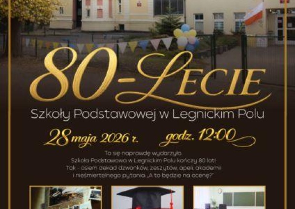 Szkoła Podstawowa w Legnickim Polu świętuje 80-lecie istnienia