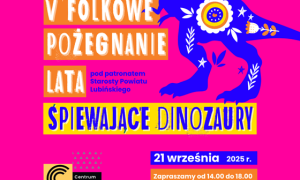 Folkowe Pożegnanie Lata – Śpiewające Dinozaury w lubińskim ZOO