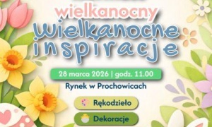 Jarmark Wielkanocny w Prochowicach już w sobotę