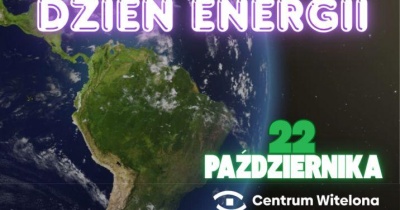 Światowy Dzień Energii w Centrum Witelona
