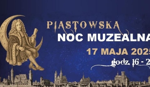 Piastowska Noc Muzealna