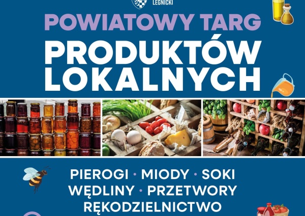 Powiatowe Targi Produktów Lokalnych w Chojnowie już 5 października