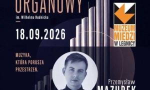 Finał II Letniego Festiwalu Organowego im. Wilhelma Rudnicka