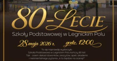 Szkoła Podstawowa w Legnickim Polu świętuje 80-lecie istnienia
