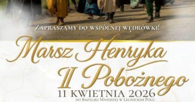 Marsz Henryka II Pobożnego do Legnickiego Pola już 11 kwietnia