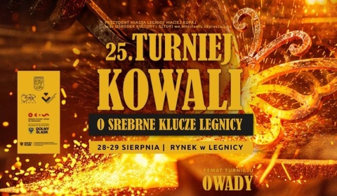 XXV Turniej Kowali o Srebrne Klucze Legnicy odbędzie się pod koniec sierpnia 