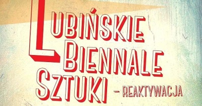 Lubińskie Biennale Sztuki – Reaktywacja