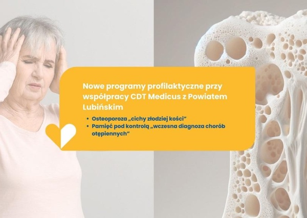Powiat Lubiński wraz z CDT Medicus realizują Programy Profilaktyczne: wczesne Wykrywanie Osteoporozy oraz Chorób Otępiennych