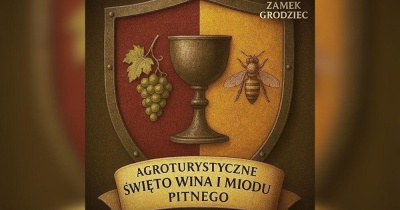Agroturystyczne Święto Wina i Miodu Pitnego na Zamku Grodziec
