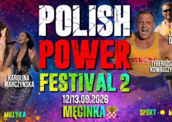 POLISH POWER FESTIVAL II – MĘCINKA 2026 Dwa dni sportu, muzyki, motoryzacji i wielkich emocji!
