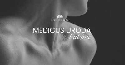 Medicus Uroda: 13 lat doświadczenia i piękna w Lubinie