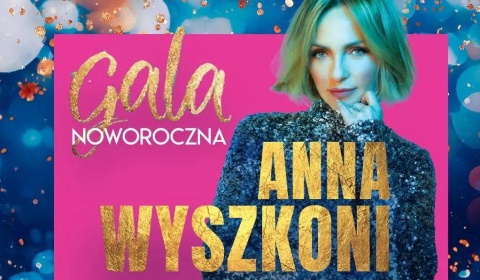 Gala Noworoczna w Polkowicach z Anią Wyszkoni