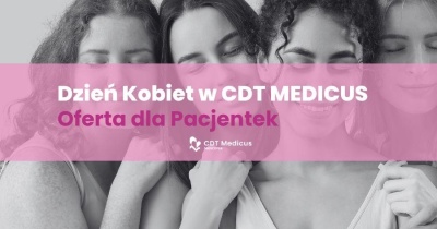 Miesiąc Kobiet w CDT Medicus – specjalne oferty na marzec!