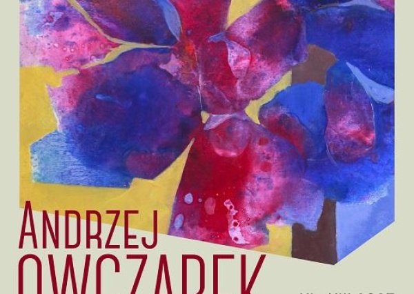 Wystawa malarstwa Andrzeja Owczarka