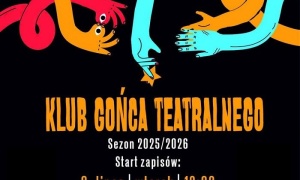 Zapisz się do Klubu Gońca Teatralnego