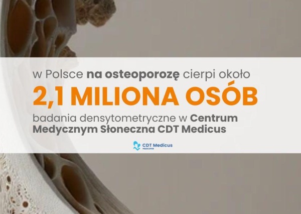 Osteoporoza – badanie densytometryczne dostępne w CDT Medicus