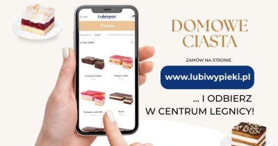 Nowość na rynku słodkości! Zamów ciasta przez Internet i odbierz w centrum Legnicy