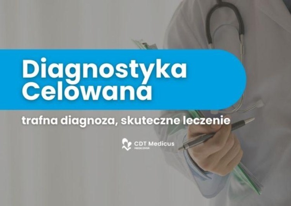 Diagnostyka celowana w Szpitalu Specjalistycznym CDT Medicus w Lubinie