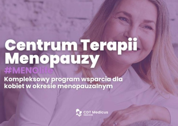#Menolife – Centrum Terapii Menopauzy kompleksowy program wsparcia kobiet w CDT Medicus