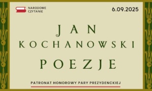 Narodowe Czytanie - Poezje Jana Kochanowskiego 