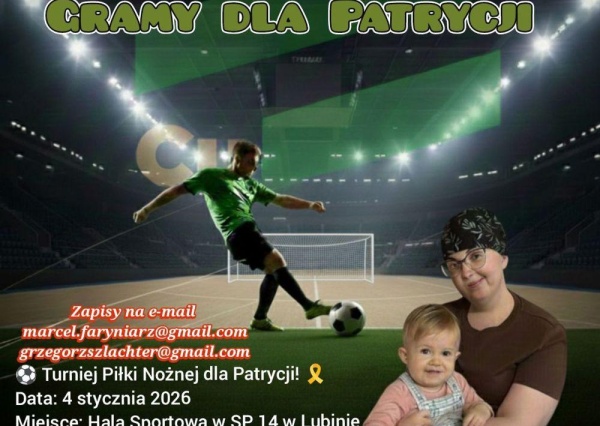 Zagrają dla Patrycji. Charytatywny turniej piłkarski w Lubinie