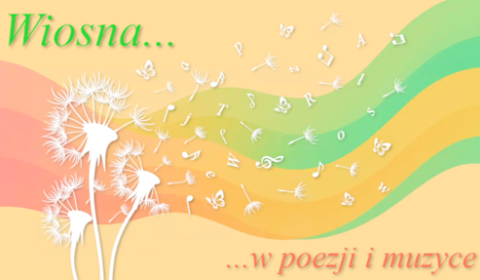 Wiosna w poezji i muzyce 