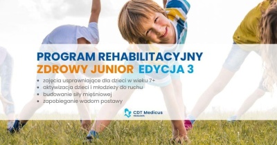 Program rehabilitacyjny w CDT Medicus: „Zdrowy Junior” edycja 3!