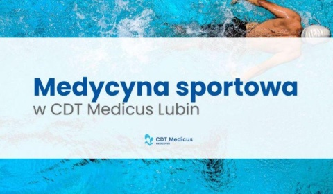 Poradnia Medycyny Sportowej w CDT Medicus w Lubinie – dr n. med. Leszek Majchrowski przyjmuje od 27 października!