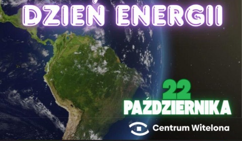Światowy Dzień Energii w Centrum Witelona